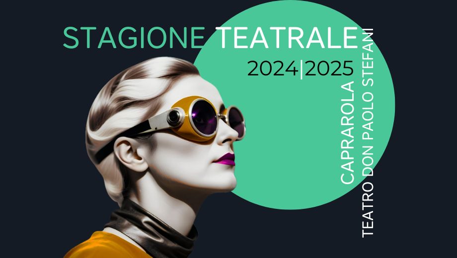 Al via la stagione teatrale 2024-2025 del Teatro Don Paolo Stefani di Caprarola